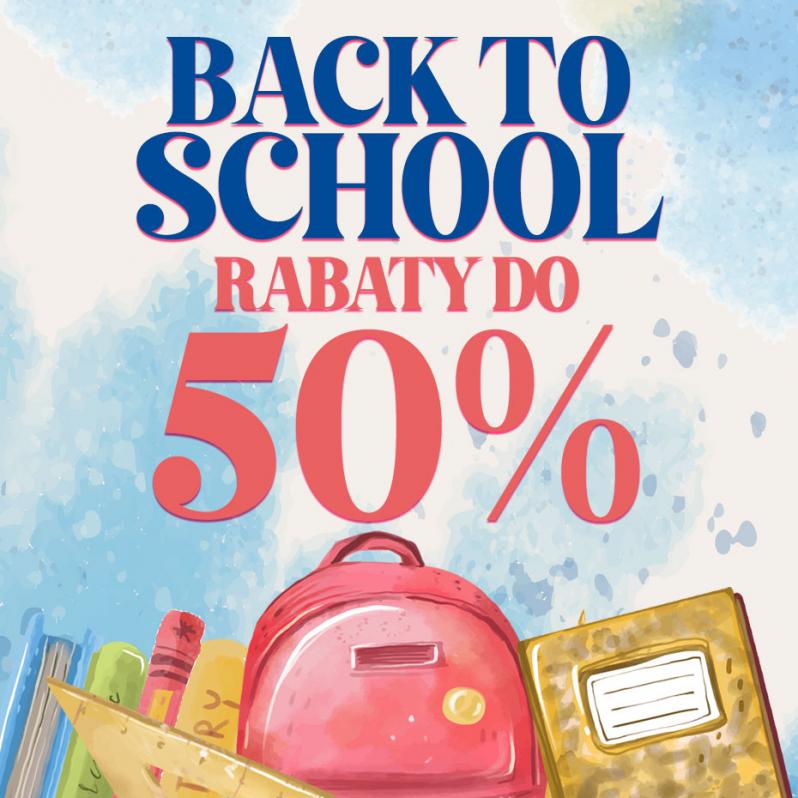 Back to School 2024 - Rabaty do 50%