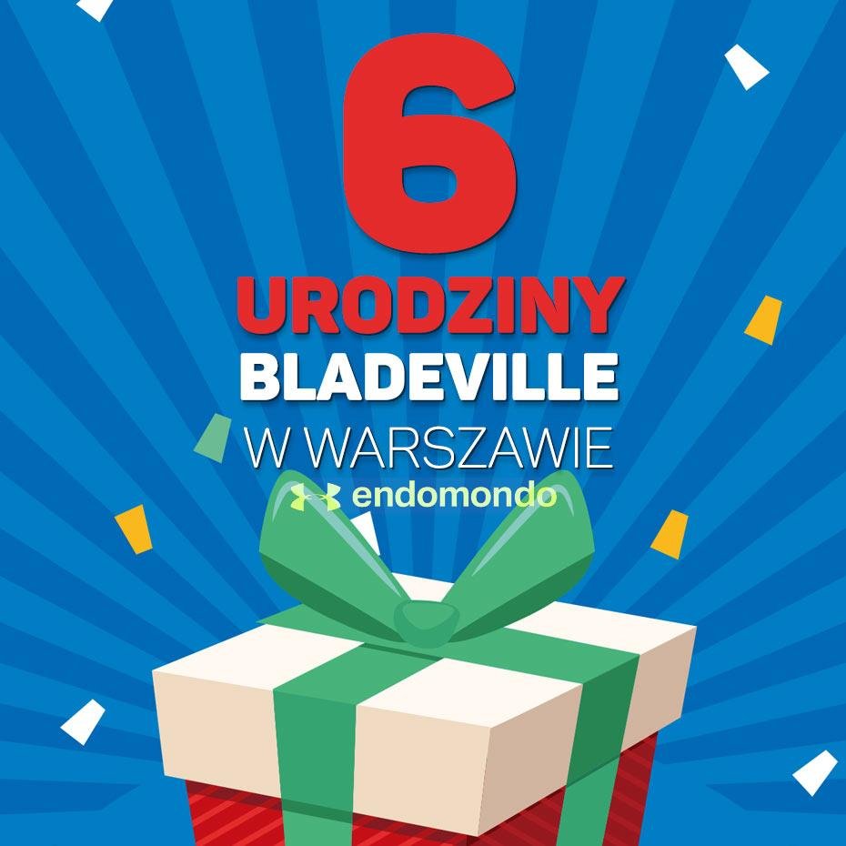 6 urodziny Bladeville Warszawa! 