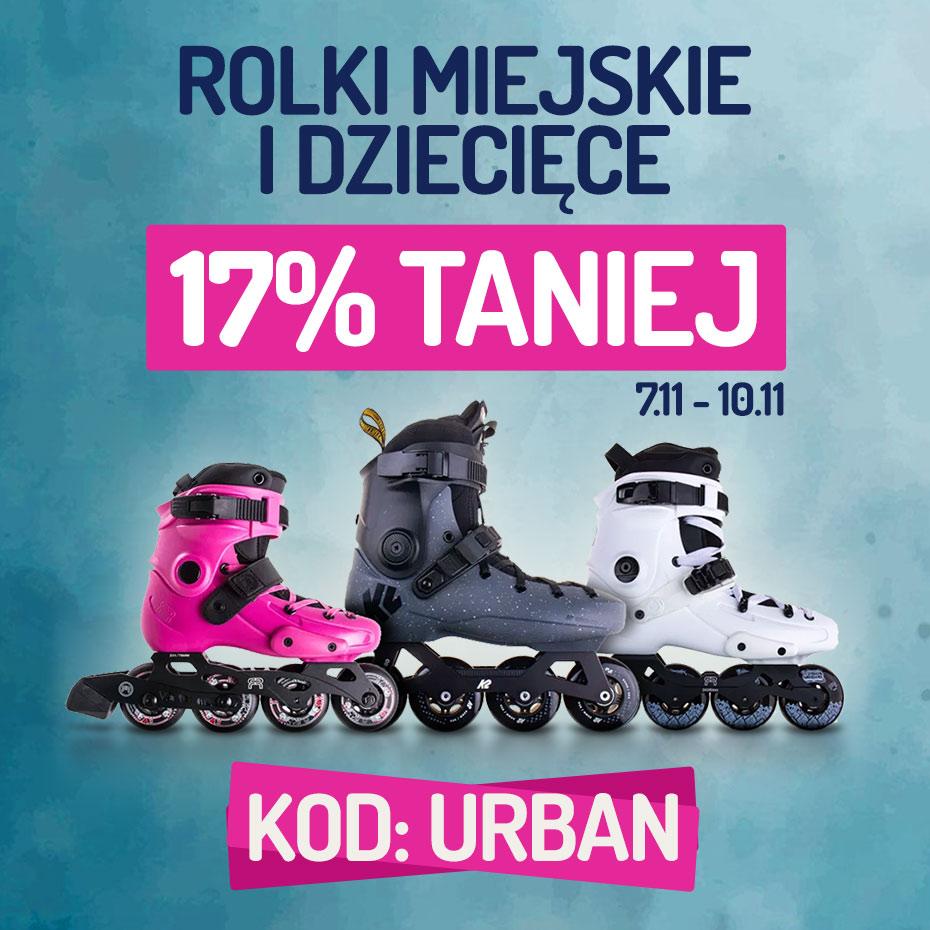 Promocja na wybrane rolki Urban i dziecięce - 17% taniej